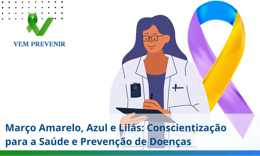 Março Amarelo, Azul e Lilás: Conscientização para a Saúde e Prevenção de Doenças